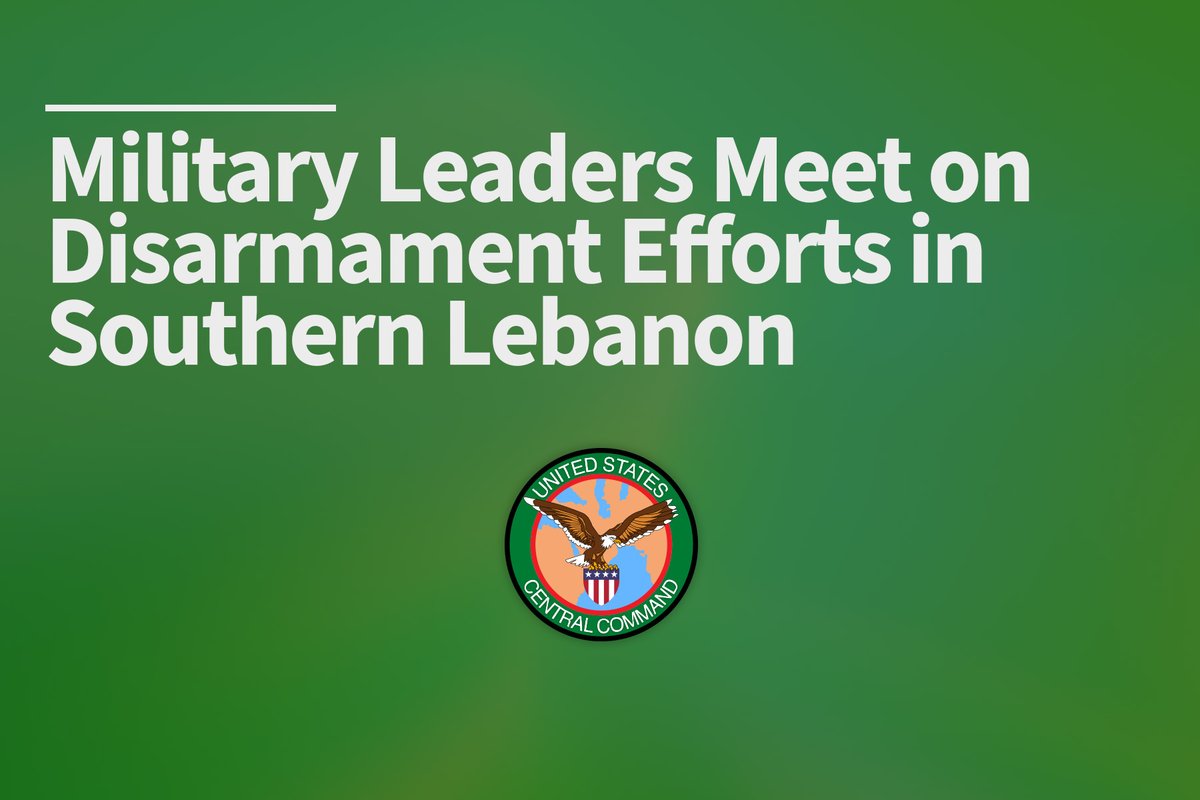 CENTCOM: Military leaders from the US, France, UNIFIL and the Lebanese Armed Forces (LAF) met yesterday to discuss LAF progress on dismantling Hezbollah’s military infrastructure.